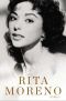 [http://xilobooks.com/ 22] • Rita Moreno a Memoir